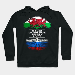 Welsh Grown With Russian Roots - Gift for Russian With Roots From Russia Hoodie